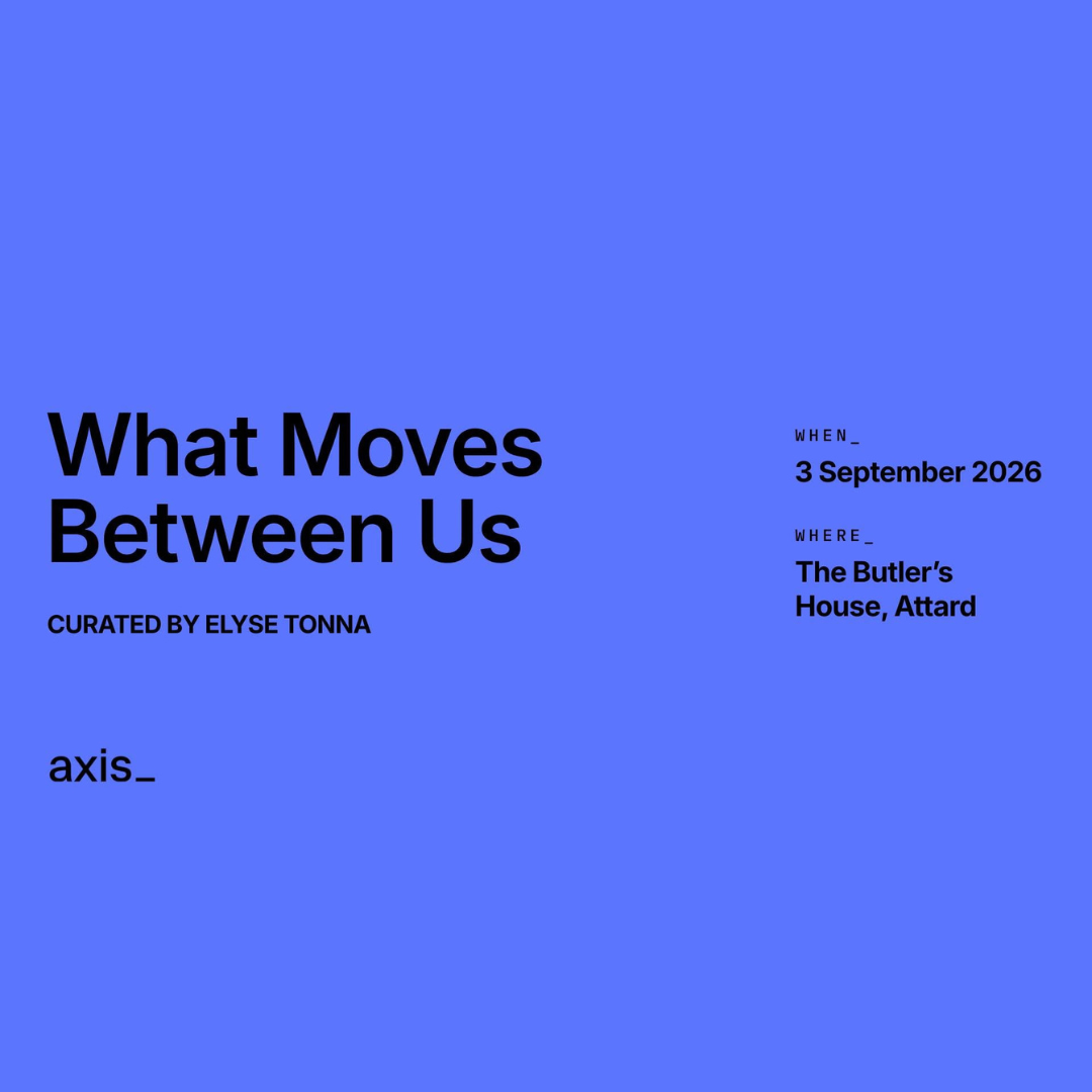 What Moves Between Us – Exhibition Launch